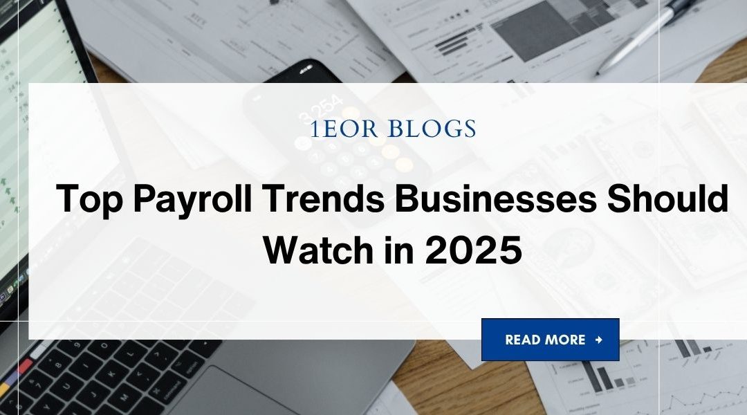 Top Payroll Trends Businesses Should Watch in 2025